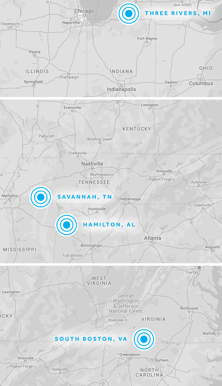  Three Rivers, Michigan; Savannah, Tennessee; Hamilton, Alabama; and South Boston, Virginia