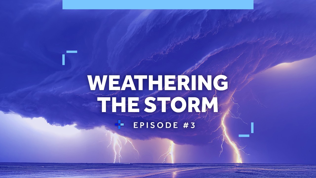 massive storm clouds and lightning with the text Weathering the Storm Episode #3 in bold letters.